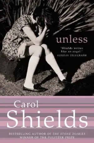 Carol Shields: Unless [2003] paperback