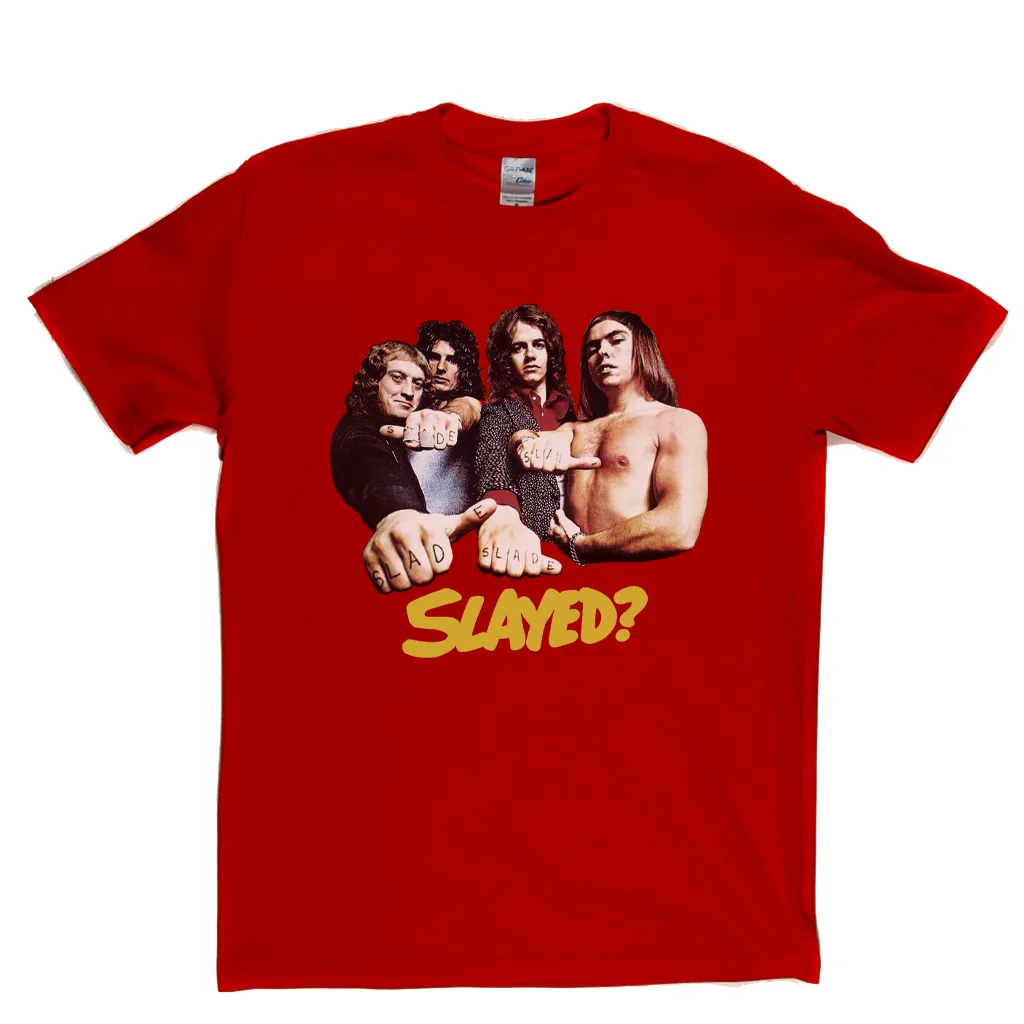 Slade Slayed T-Shirt